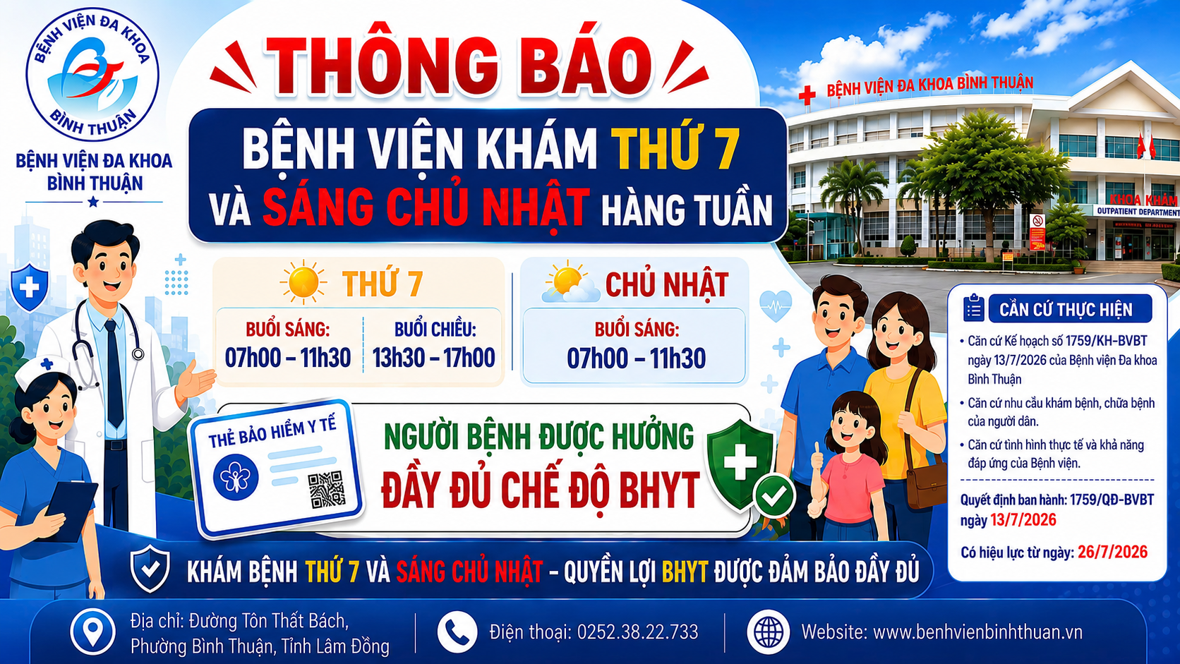 Nhằm đáp ứng nhu cầu khám bệnh, chữa bệnh của người dân, Bệnh viện Đa khoa Bình Thuận thông báo tổ chức khám bệnh vào thứ 7 và sáng chủ nhật hằng tuần. Người bệnh được hưởng đầy đủ chế độ bảo hiểm y tế theo quy định.