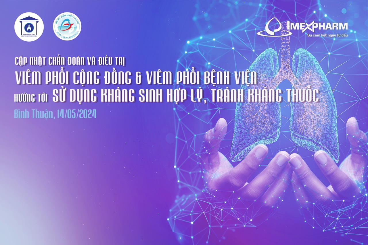 Hội thảo cập nhật chẩn đoán và điều trị viêm phổi cộng đồng và viên phổi bệnh viện hướng tới sử dụng kháng sinh hợp lý tránh kháng thuốc